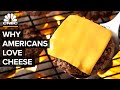 Why Americans Eat So Much Cheese