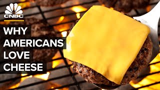 Why Americans Eat So Much Cheese