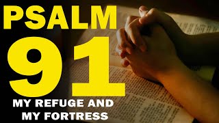 Psalm 91 - My Refuge and My Fortress (With words - KJV) ｜ God Our Protector ｜ Prayer for Protection