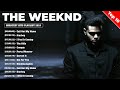 The Weeknd Greatest Hits Full Album 2023 🎸 The Weeknd Best Songs Playlist 2024