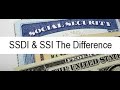The Difference Between Social Security Disability Benefits (SSDI) & (SSI)