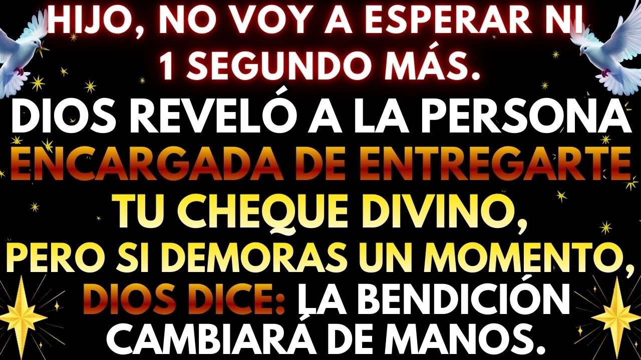 🔴 ¡URGENTE! DIOS REVELA EL NOMBRE DE QUIEN TRAERÁ TU CHEQUE DIVINO HOY