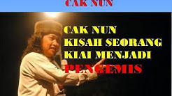 CAK NUN   KISAH SEORANG KIAI MENJADI PENGEMIS  - Durasi: 42:24. 