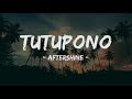 AFTERSHINE - TUTUPONO ( LIRIK LAGU ) | Selama iki gur bahan gabutmu ..