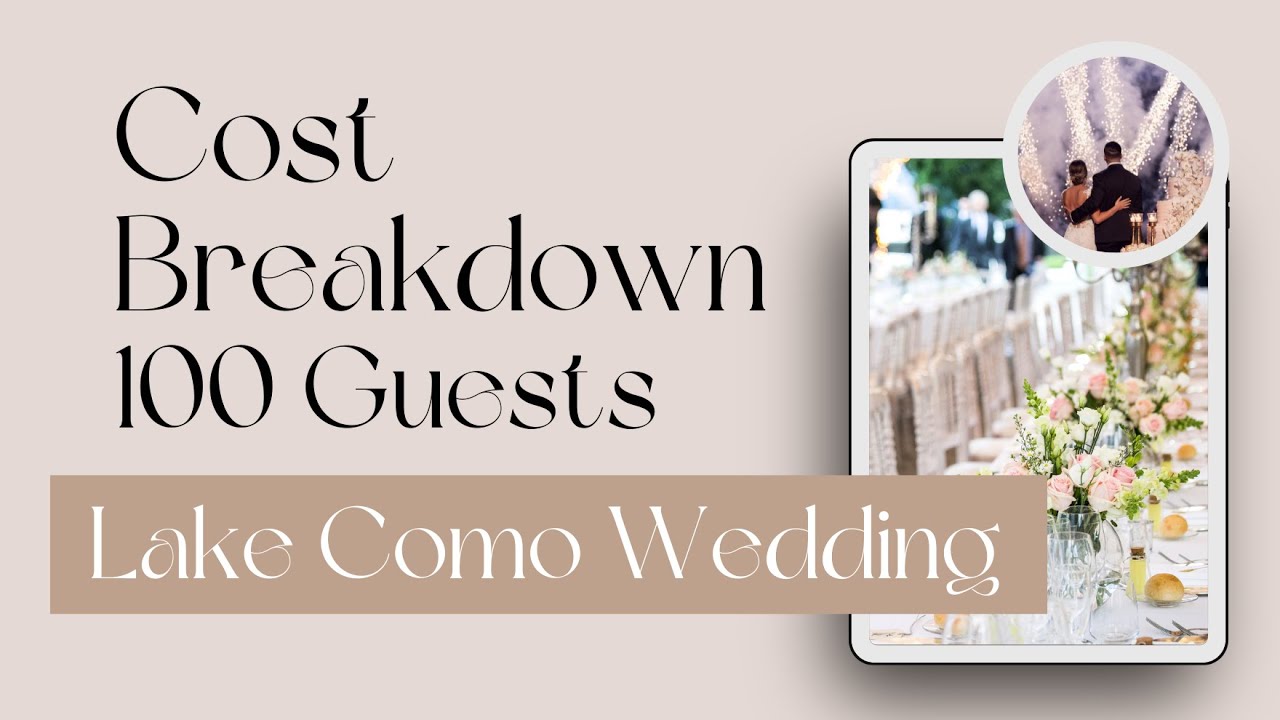 How Much Does a Lake Como Wedding Cost? | 100 Guest Breakdown 2025