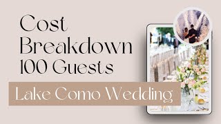 How Much Does a Lake Como Wedding Cost | 100 Guest Breakdown 2025