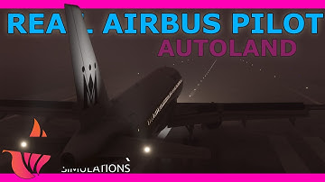 How to Autoland the Airbus! With a Real Airbus Pilot