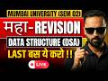🔴 LIVE | Data Structure (DSA) Maha Revision | Mumbai University Sem 02 | Last Minute Preparation