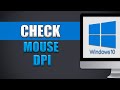 How to Check Your Mouse DPI in Windows (PC)