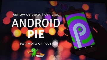 Android Pie ROM | Arrow OS v(9.O) | ft. Moto G4 Plus | First Pie ROM | TechitEazy