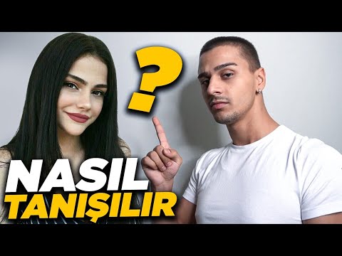 Video: 2017'de Bir Kızla Nasıl Tanışılır