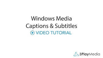 How to Add Captions to Your Windows Media Video Files