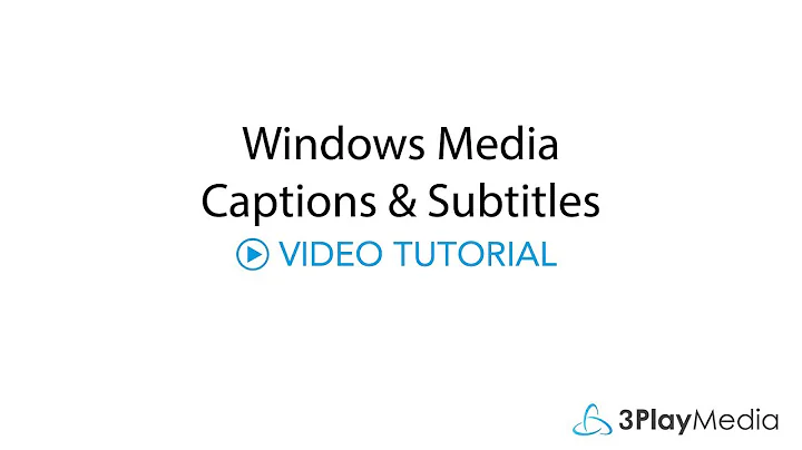 How to Add Captions to Your Windows Media Video Files