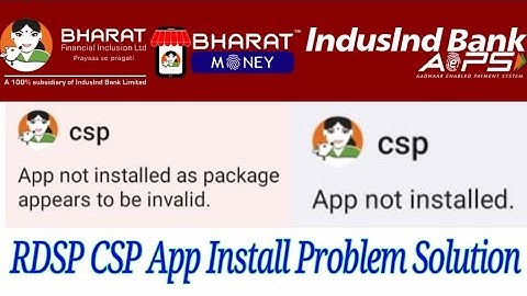 RDSP CSP Marchant IndusInd Bank App not installed as package appears to be invalid Error Solution..