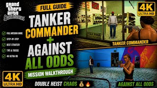 GTA San Andreas–Tanker Commander &amp; Against All Odds (Truck Heist + Casino Explosion Full Walkthrough