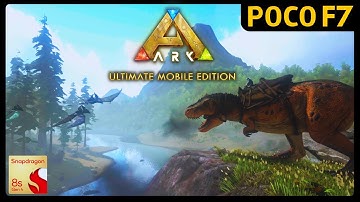 ARK: Ultimate Mobile Edition | POCO F7 | 12/256 | Snapdragon 8s Gen 4 | Max Settings