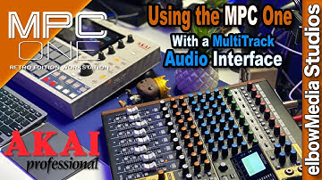 MPC 2.10 Update | Using the MPC One with a MultiTrack Audio Interface