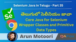 Famous Core Java for Selenium in Telugu - Wrapper Classes and Primitive Data Types - Part 35 Wealth