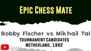 Bobby Fischer vs Mikhail Tal • Tournament Candidates •Netherland, 1962