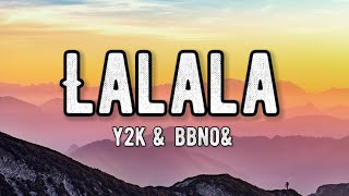 Y2k & bbno$ - Lalala (Lyrics)