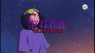 My future - Billie Eilish español ingles Lyrics