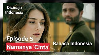 Namanya 'Cinta' (Adi Sevgi) | Episode 5 Bahasa Indonesia