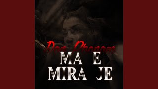 Ma E Mira Je