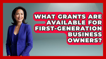 What Grants Are Available for First-Generation Business Owners? | Latino Start Up Space News