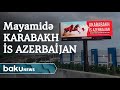 Mayamidə "Karabakh İs Azerbaijan" yazılmış lövhələr asıldı - Baku TV