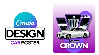 Design TOYOTA Crown Poster in CANVA | Car Poster Design in CANVA | Canva Tutorial for Beginners