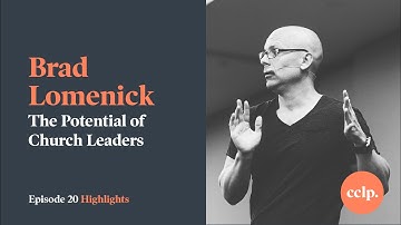 Brad Lomenick on the Potential of Church Leaders