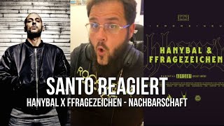 Santo REAGIERT / Hanybal x FFRAGEZEICHEN - NACHBARSCHAFT