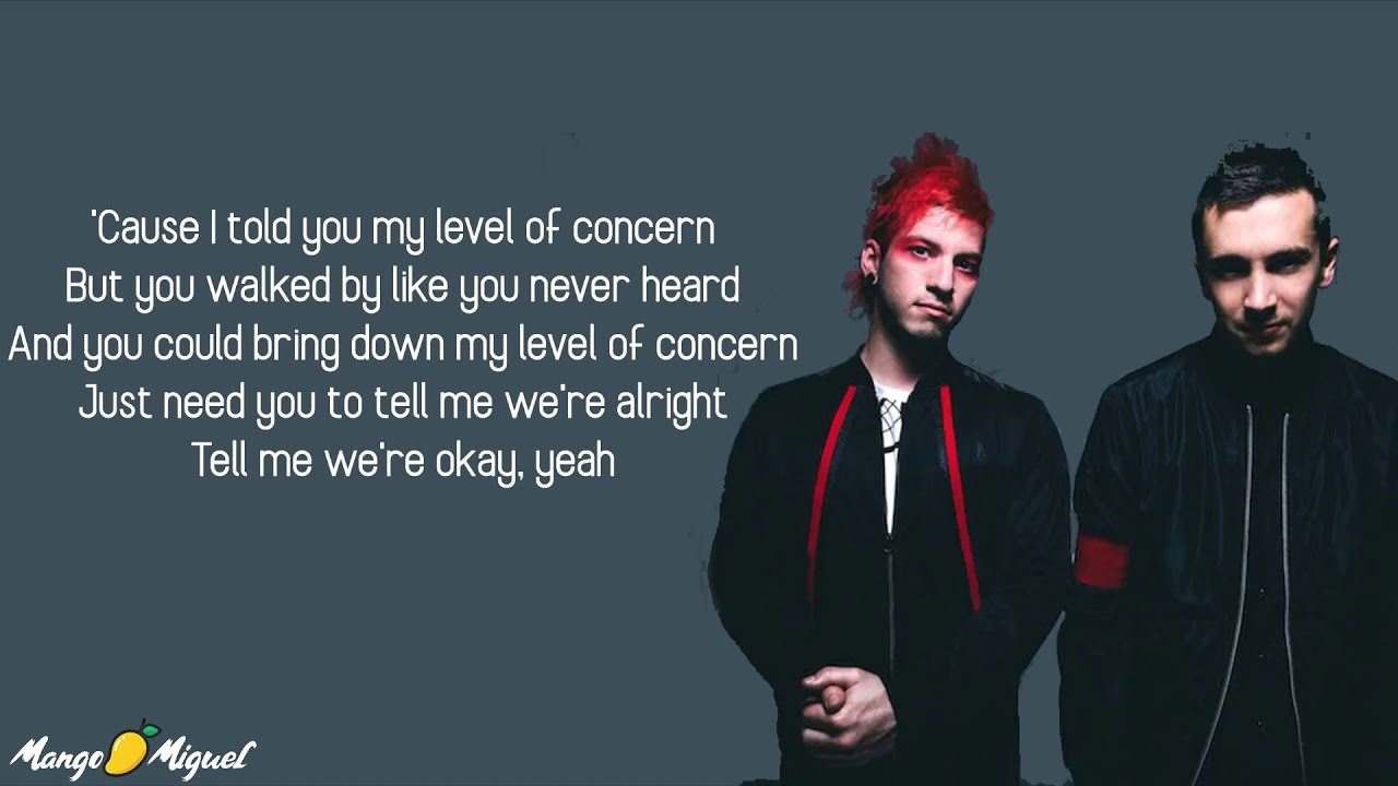 Twenty One Pilots - Level of Concern (Lyrics)