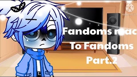 Fandoms react to Fandoms // Part 2/?? // 𝕣𝕖𝕒𝕕 𝕕𝕖𝕤𝕔 //