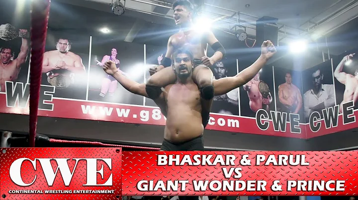 CWE | BHASKAR / PARUL VS GIANT WONDER  / PRINCE