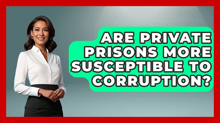 Are Private Prisons More Susceptible To Corruption? - Jail & Prison Insider