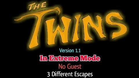 The Twins Version 1.1 In Extreme Mode No Guest (3 Different Escapes)