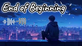 End of Beginning -DJO