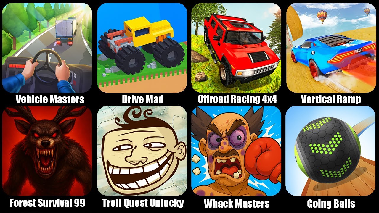 Vehicle Masters,Drive Mad,Forest Survival 99 Days,Offroad Racing 4x4 Dirt Race,Vertical Ramp