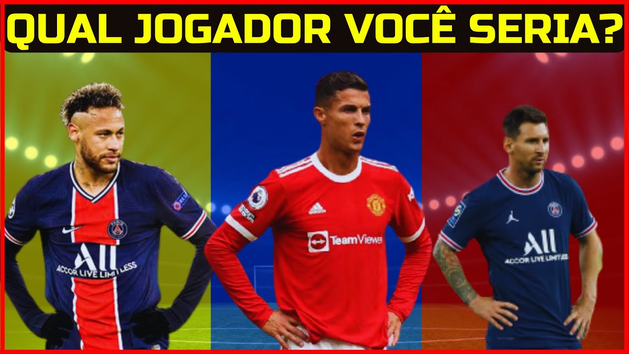 Qual jogador de futebol você é?