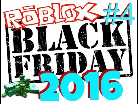 2016 Roblox Black Friday Sale Roblox Trading Series 4 Youtube - roblox black friday sale 2016