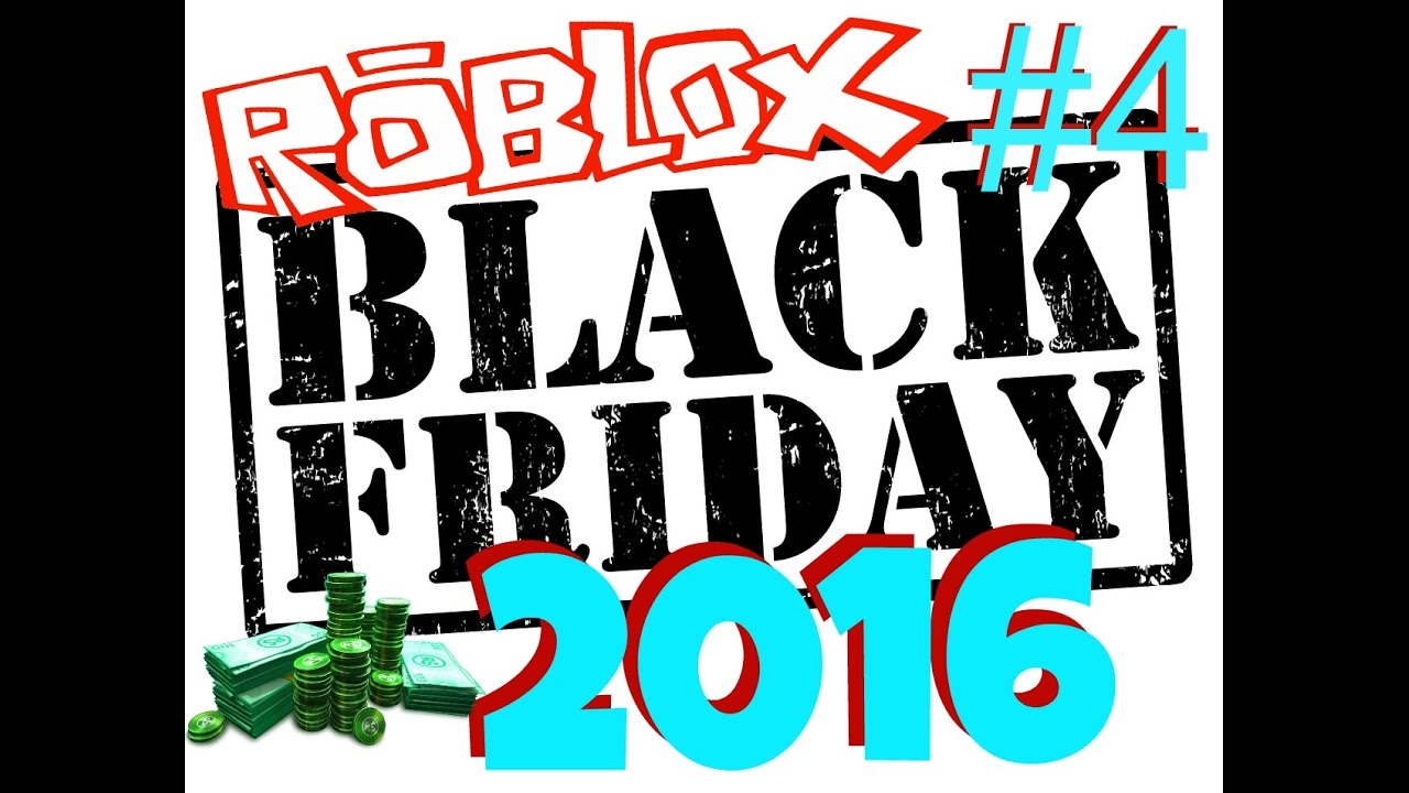 2016 Roblox Black Friday Sale Roblox Trading Series 4 Youtube - roblox black friday sale 2016