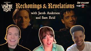 Reckonings & Revelations with Jacob Anderson & Sam Reid | The Encore