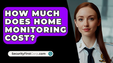How Much Does Home Monitoring Cost? - SecurityFirstCorp.com
