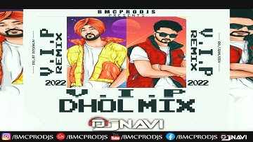 VIP I Raj Ranjodh ft Diljit Dosanjh I  DjNavi Dhol Mix I Latest Punjabi RMX I 2022
