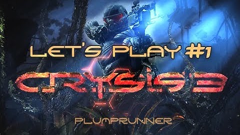 Crysis 3: Part 1 (Let