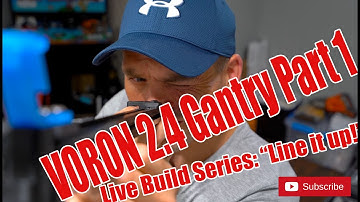 VORON 2.4 3D Printer Build It Live *Episode 8* Gantry Part 1