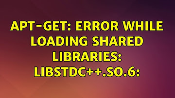 apt-get: error while loading shared libraries: libstdc++.so.6: