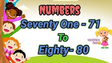 Numbers Seventy One - 71 to Eighty - 80/ Number