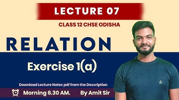 Lecture 7 | Relation | Question Discussion | Exercise 1 A । CHSE ODISHA  | Amit Sir